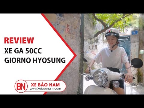 Xe Tay Ga 50cc Giorno Hyosung ( Không Cần Bằng Lái ) ► Xe Bảo Nam