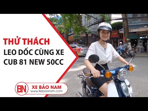 Xe Cub New 50cc 2020 Thử Thách Với Dốc Đê La Thành | Xe Bảo Nam