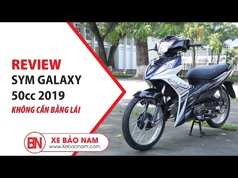 SYM GALAXY 50cc 2019 ► Xe số 50cc Học sinh mạnh mẽ bền bỉ chính hãng SYM